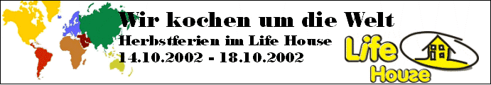 Wir kochen um die Welt im Life-House
